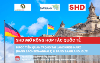 SHD MỞ RỘNG HỢP TÁC QUỐC TẾ VỚI ĐỨC BƯỚC TIẾN QUAN TRỌNG TẠI LANDKREIS HARZ (bang Sachsen-Anhalt) VÀ BANG SAARLAND (1)